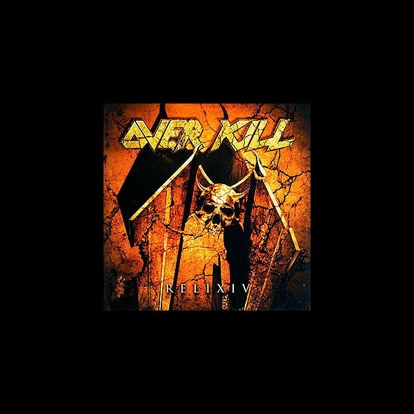 OVER KILL - ReliXIV