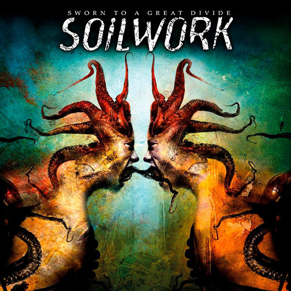 SOILWORK - Sworn to a Great Divide