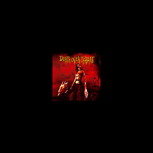 DEATH OVER THREAT - Sangre