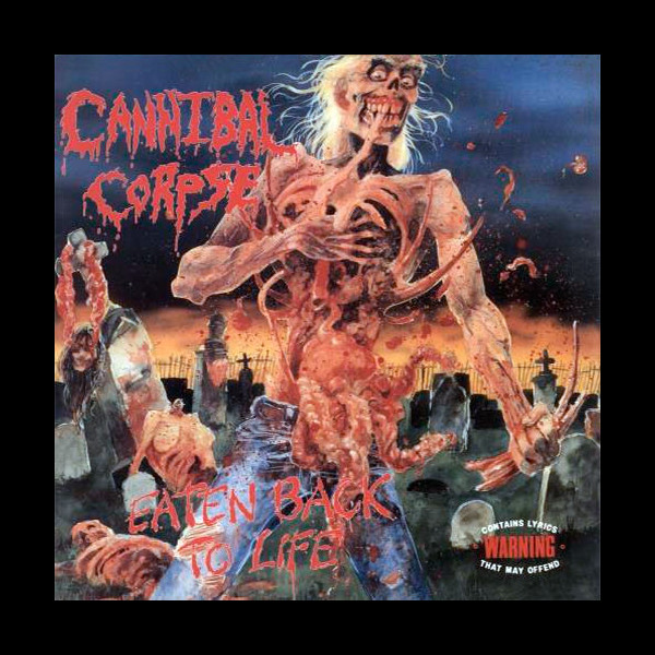 CANNIBAL CORPSE - Eaten Back to Life