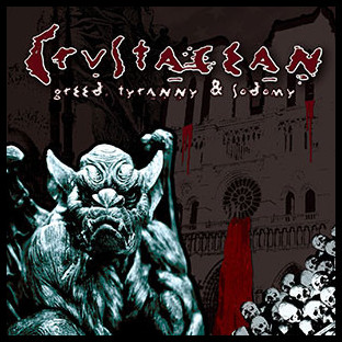 CRUSTACEAN - Greed, Tyranny & Sodomy