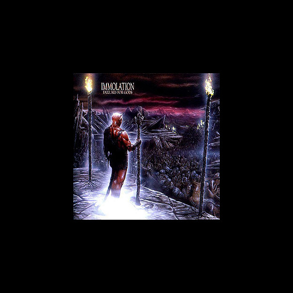IMMOLATION - Failures for Gods