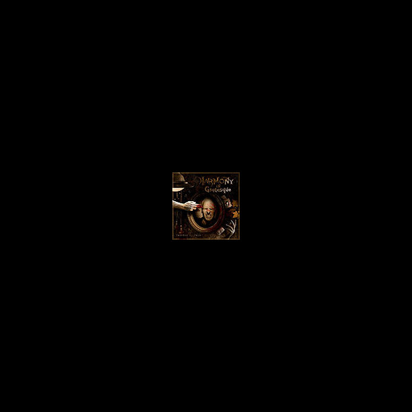 HARMONY IN GROTESQUE - Painted by Pain