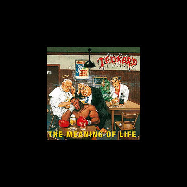 TANKARD - The Meaning of Life