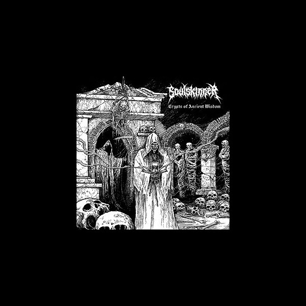 SOULSKINNER - Crypts of Ancient Wisdom