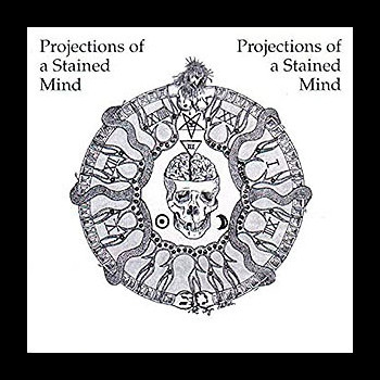PROJECTIONS OF STAINED MIND - v/a