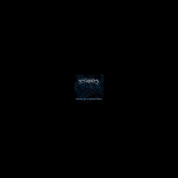ICHORID - Process of a Rotting World