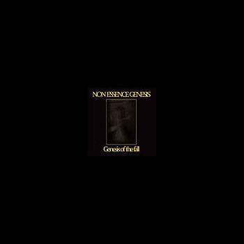 NON ESSENCE GENESIS - Genesis of the Fall