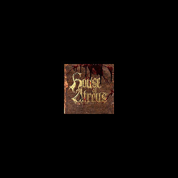 HOUSE OF ATREUS - The Spear and the Ichor that Follows