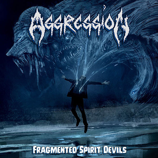 AGGRESSION (can) - Fragmented Spirit Devils