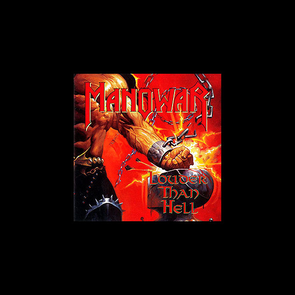 MANOWAR - Louder than Hell