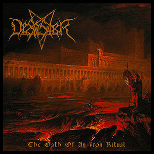 DESASTER - The Oath of an Iron Ritual