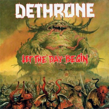 DETHRONE - Let the Day Begin