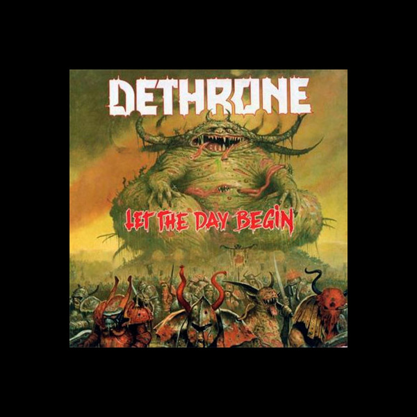 DETHRONE - Let the Day Begin