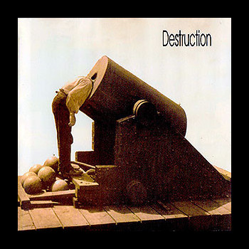 DESTRUCTION