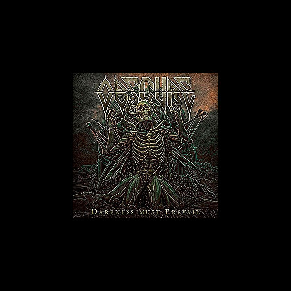 OBSCURE - Darkness Must Prevail