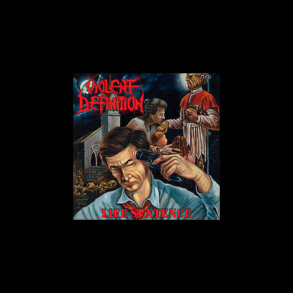 VIOLENT DEFINITION - Life Sentence