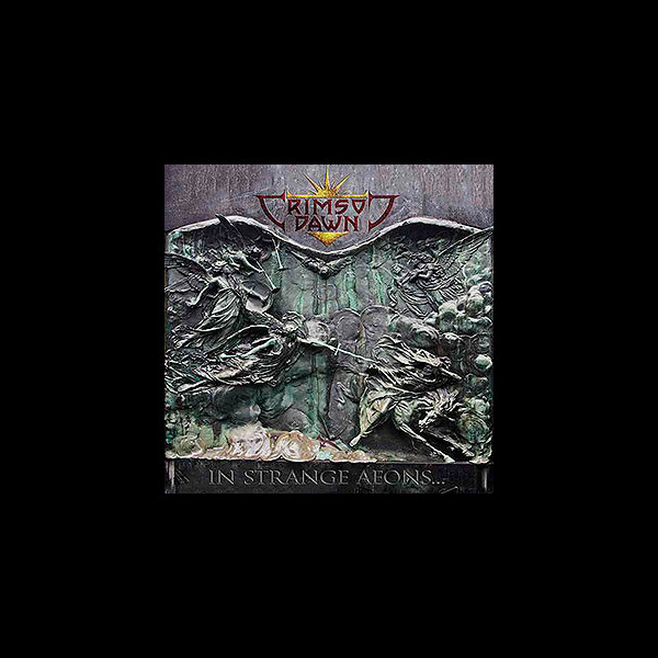 CRIMSON DAWN - In Strange Aeons...
