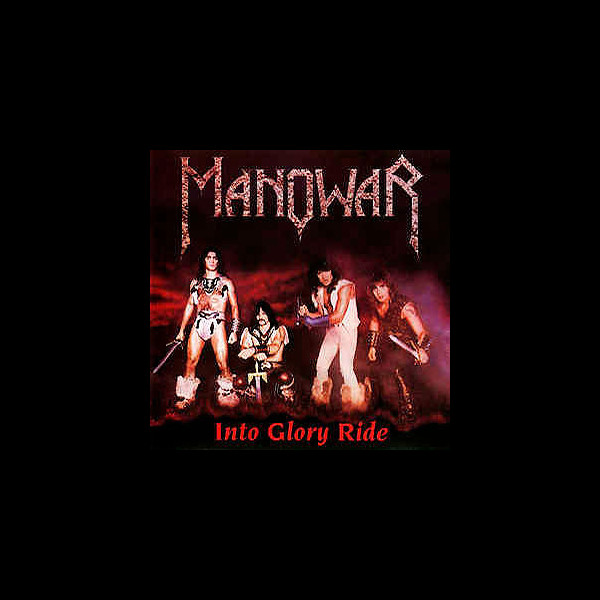 MANOWAR - Into Glory Ride