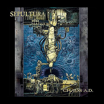 SEPULTURA - Chaos A.D.