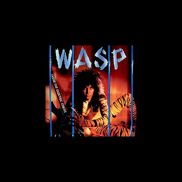 W.A.S.P. / WASP - Inside the Electric Circus