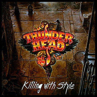 THUNDERHEAD - Killing with Style