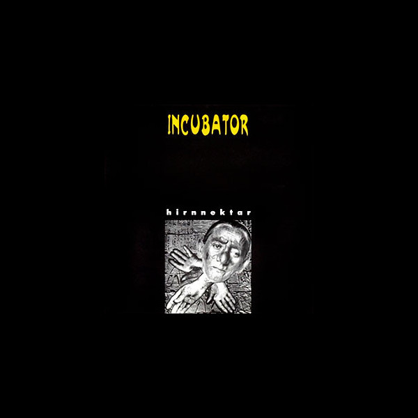 INCUBATOR - Hirnnektar