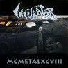 INCUBATOR - MCMETALXCVIII