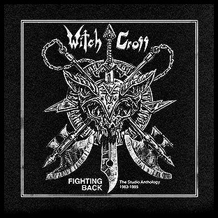 WITCH CROSS - Fighting Back - The Studio Anthology 1983-1985