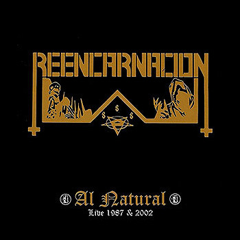 REENCARNACION - Al natural (Live 1987 & 2002)