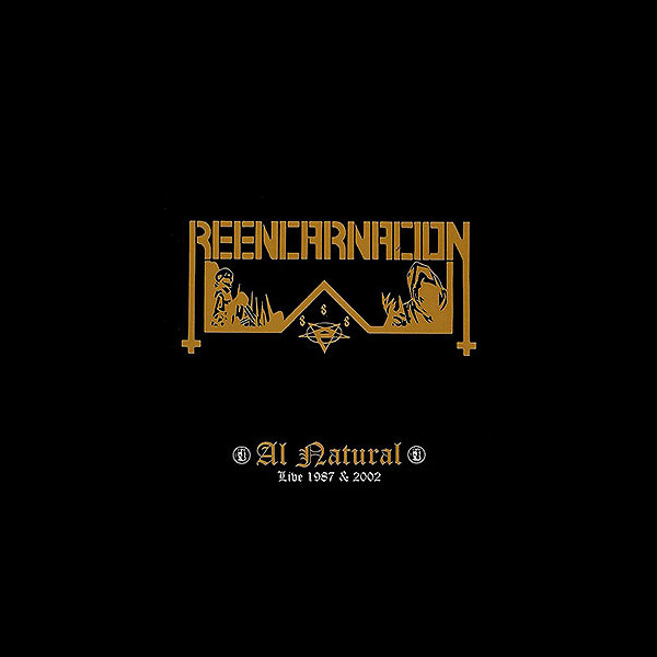 REENCARNACION - Al natural (Live 1987 & 2002)