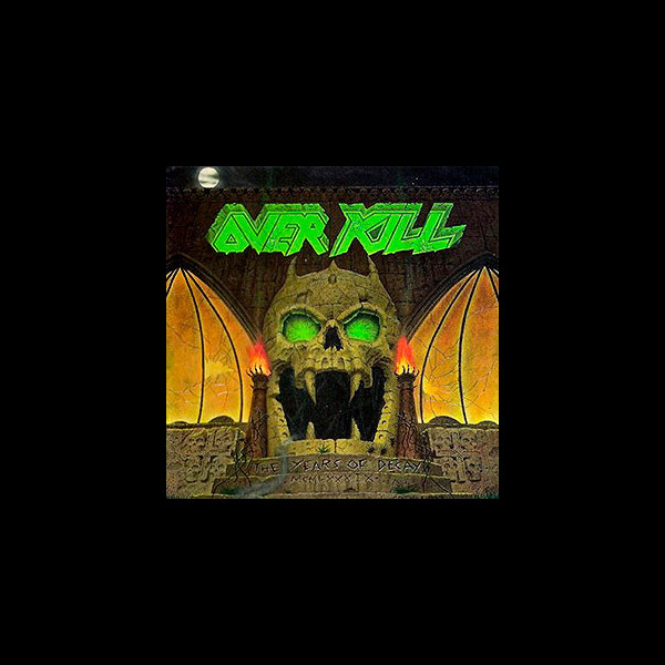 OVER KILL - The Years of Decay