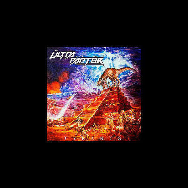 ÜLTRA RAPTÖR - Tyrants