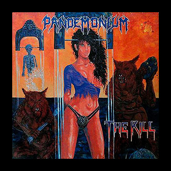 PANDEMONIUM (usa) - The Kill