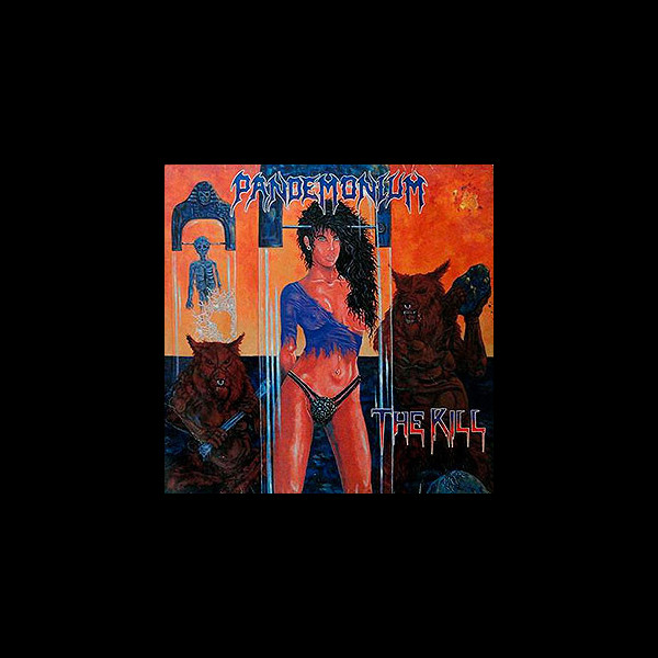 PANDEMONIUM (usa) - The Kill