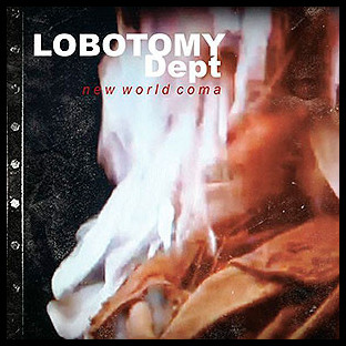 LOBOTOMY DEPT - New World Coma