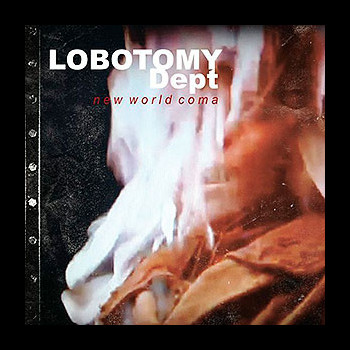 LOBOTOMY DEPT - New World Coma