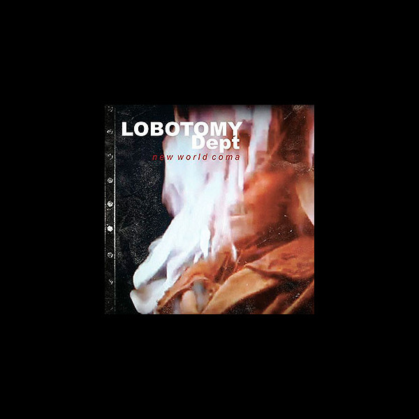 LOBOTOMY DEPT - New World Coma