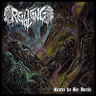 REVOLTING - Born to Be Dead