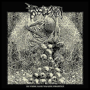 FOSSILIZATION - He Whose Name Was Long Forgotten