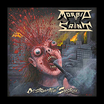 MORBID SAINT - Destruction System