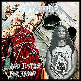 METALLICA - ...And Justice For Jason