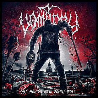 VOMITORY - All Heads Are Gonna Roll