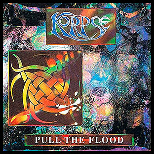 KORPSE (uk) - Pull the Flood