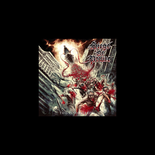 SIEGE OF POWER - This is Tomorrow
