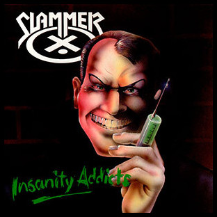 SLAMMER - Insanity Addicts