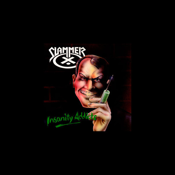 SLAMMER - Insanity Addicts