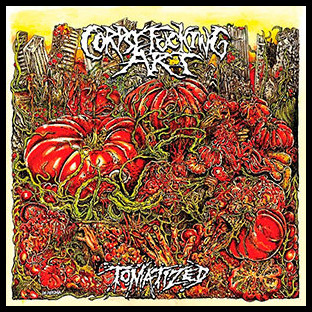 CORPSEFUCKING ART - Tomatized