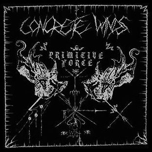 CONCRETE WINDS - Primitive Force