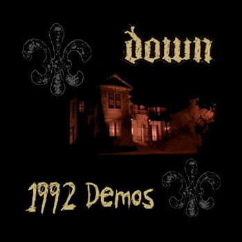 DOWN - 1992 Demos